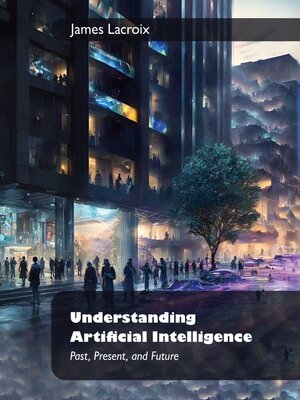 cover image of Understanding Artificial Intelligence -